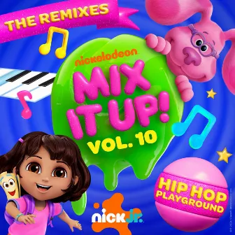 Nick Jr. Mix It Up! Vol. 10: Hip Hop Playground (The Remixes) by Nick Jr.