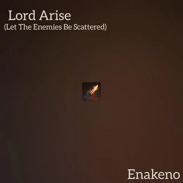 Lord Arise - Let The Enemy Be Scattered