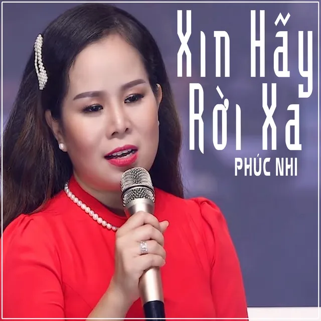 Xin Hãy Rời Xa