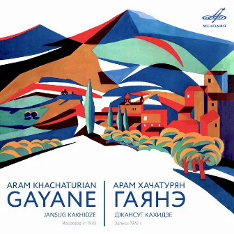 Khachaturian: Gayane by Grand Symphony Orchestra of All-Union National Radio Service and Central Television Networks