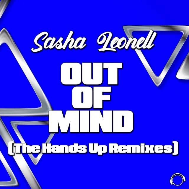 Out of Mind (The Hands up Remixes)