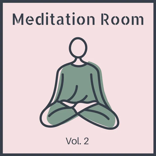 Meditation Room, Vol. 2: Relaxing Zen Music for your Yoga Room, Class & Meditation