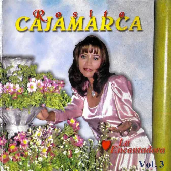 La Encantadora, Vol. 3 by Rosita Cajamarca