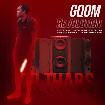 Gqom Revolution by dr thabs