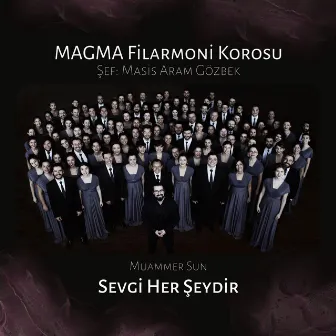 Sevgi Her Şeydir (Sanal Koro) by Muammer Sun