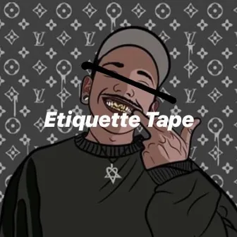 Etiquette Tape by KevGee