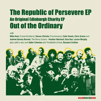 The Republic of Persevere by Out of the Ordinary - Edinburgh