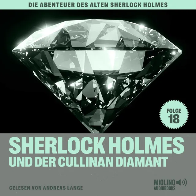 Kapitel 4 - Sherlock Holmes und der Cullinan Diamant (Die Abenteuer des alten Sherlock Holmes, Folge 18)