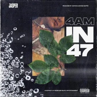 4am In 47 by Ja$per