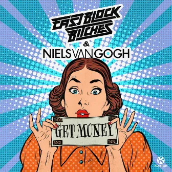 Get Money by Eastblock Bitches