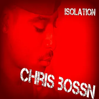 Isolation by Chris Bossn