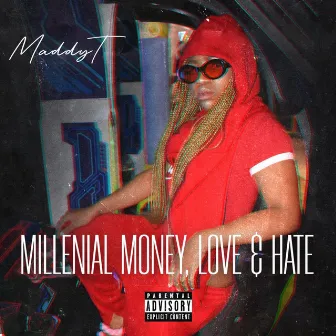 Millenial Money, Love & Hate by Maddy T