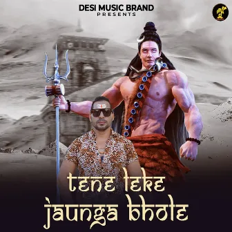 Tene Leke Jaunga Bhole by Satveer Mudai