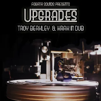 Upgrades by Troy Berkley