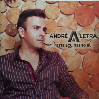 Este Sou Mesmo Eu by André Letra