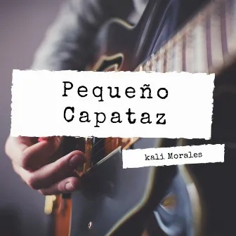 Pequeño Capataz by Kali Morales