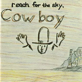 Reach For The Sky by Cowboy