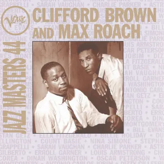 Verve Jazz Masters 44: Max Roach, Clifford Brown by Clifford Brown