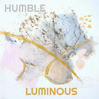 Humble by Luminous