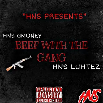 Beef With The Gang by Hns Luh Tez