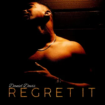 Regret It by Daniel Davis