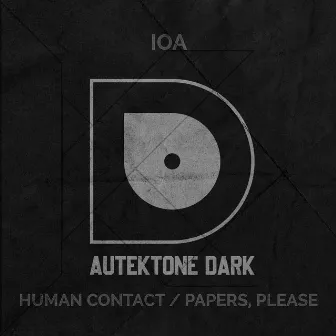 Human Contact / Papers, Please by IOA