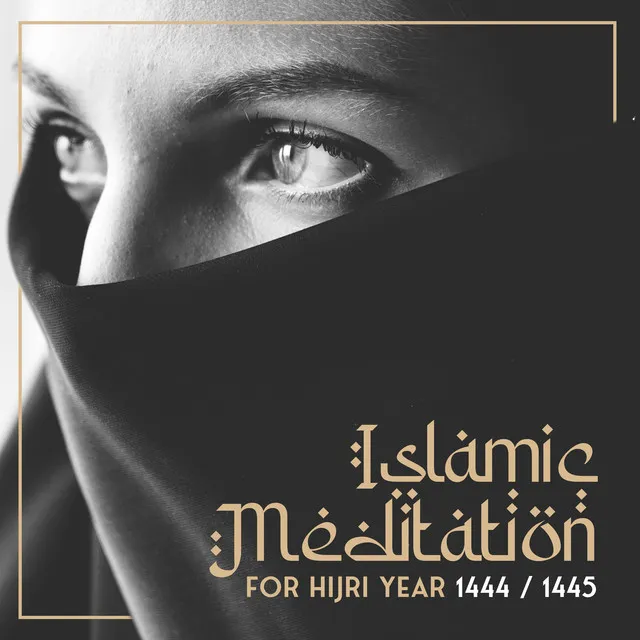 Islamic Meditation for Hijri Year 1444 / 1445