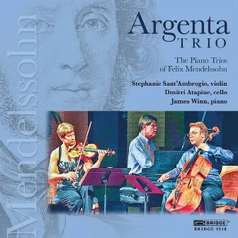 Felix Mendelssohn: Works for Piano Trio by Argenta Trio