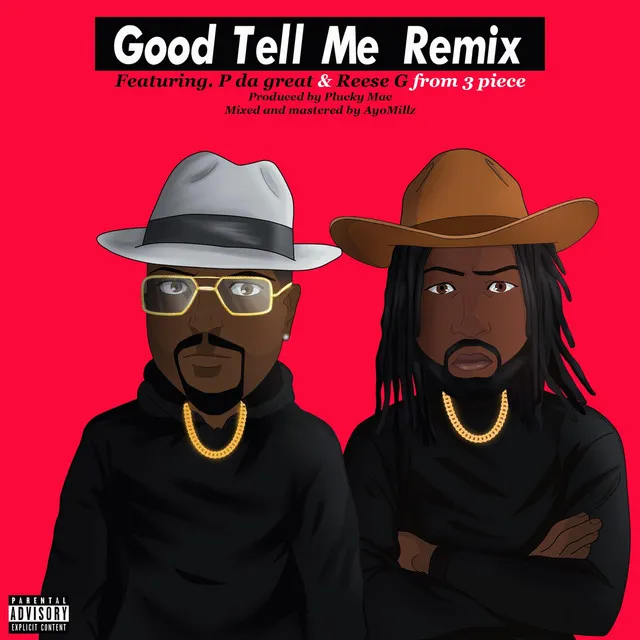 GOOD TELL ME - REESE G & P DA GREAT Remix