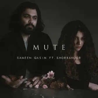 Mute by Sameen Qasim