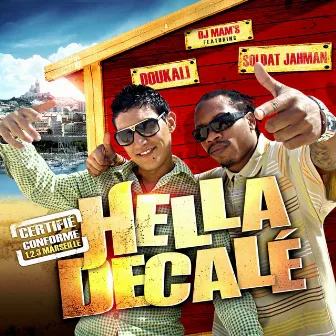 Hella Décalé (feat. Soldat Jahman & Doukali) [Remixes] - Single by Dj Mam's