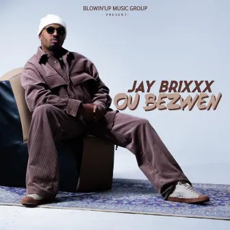 Ou Bezwen by Jay Brixxx