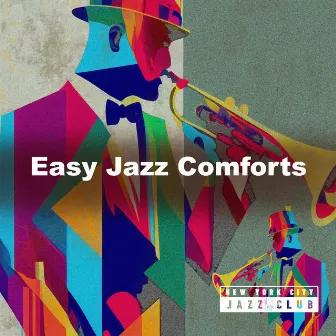 Easy Jazz Comforts by New York City Jazz Club