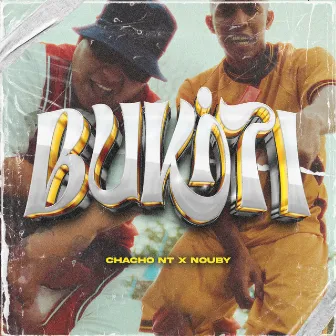 Bukiti by Chacho NT