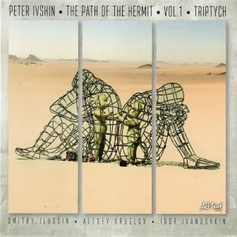 The Path of the Hermit, Vol. 1 (Triptych) by Peter Ivshin