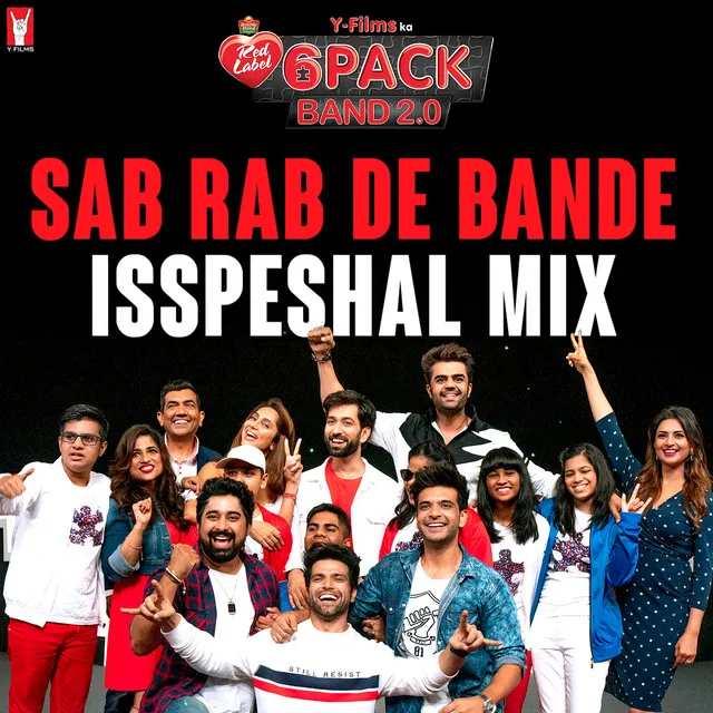 Sab Rab De Bande (Isspeshal Mix) - 6 Pack Band 2.0 [Original]