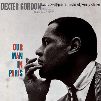 Our Man In Paris (Rudy Van Gelder Edition) by Dexter Gordon