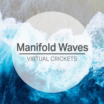 Manifold Waves by Virtual Crickets