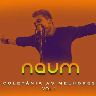 Coletânea as Melhores, Vol. 1 by Naum