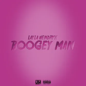 Boogey Man by Layla Hendryx