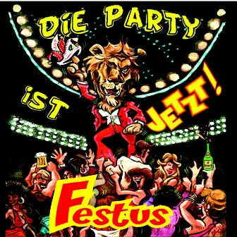 Die Party ist jetzt! by Festus