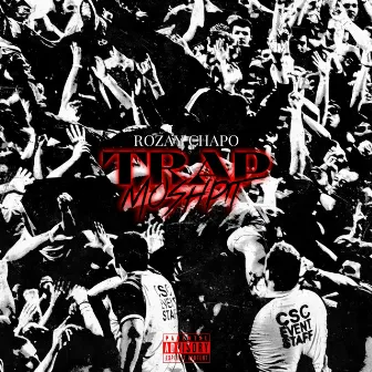 Trap Moshpit by RoZay Chapo