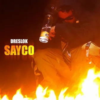 SAYCO by Dreslok