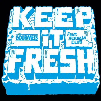 Keep It Fresh - Single by Les Gourmets