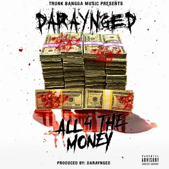 All 4 the Money by Daraynged