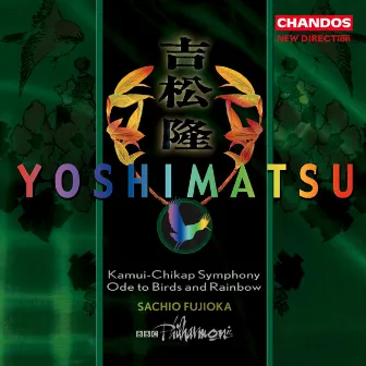 Yoshimatsu: Symphony No. 1 & Ode by Takashi Yoshimatsu