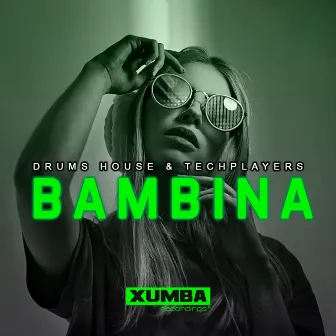 Bambina by Drums House & Techplayers