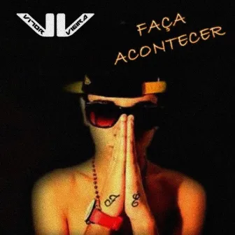 Faça Acontecer by Vitor Vieira