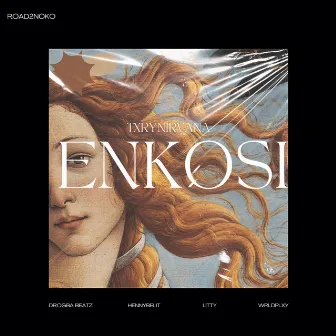 ENKOSI by TXRYNIRVANA