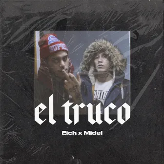 El Truco by Eich